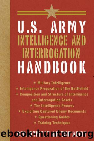 U.S. Army Intelligence and Interrogation Handbook by Department of the Army
