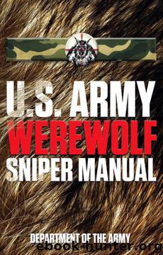 U.S. Army Werewolf Sniper Manual by Department Of The Army