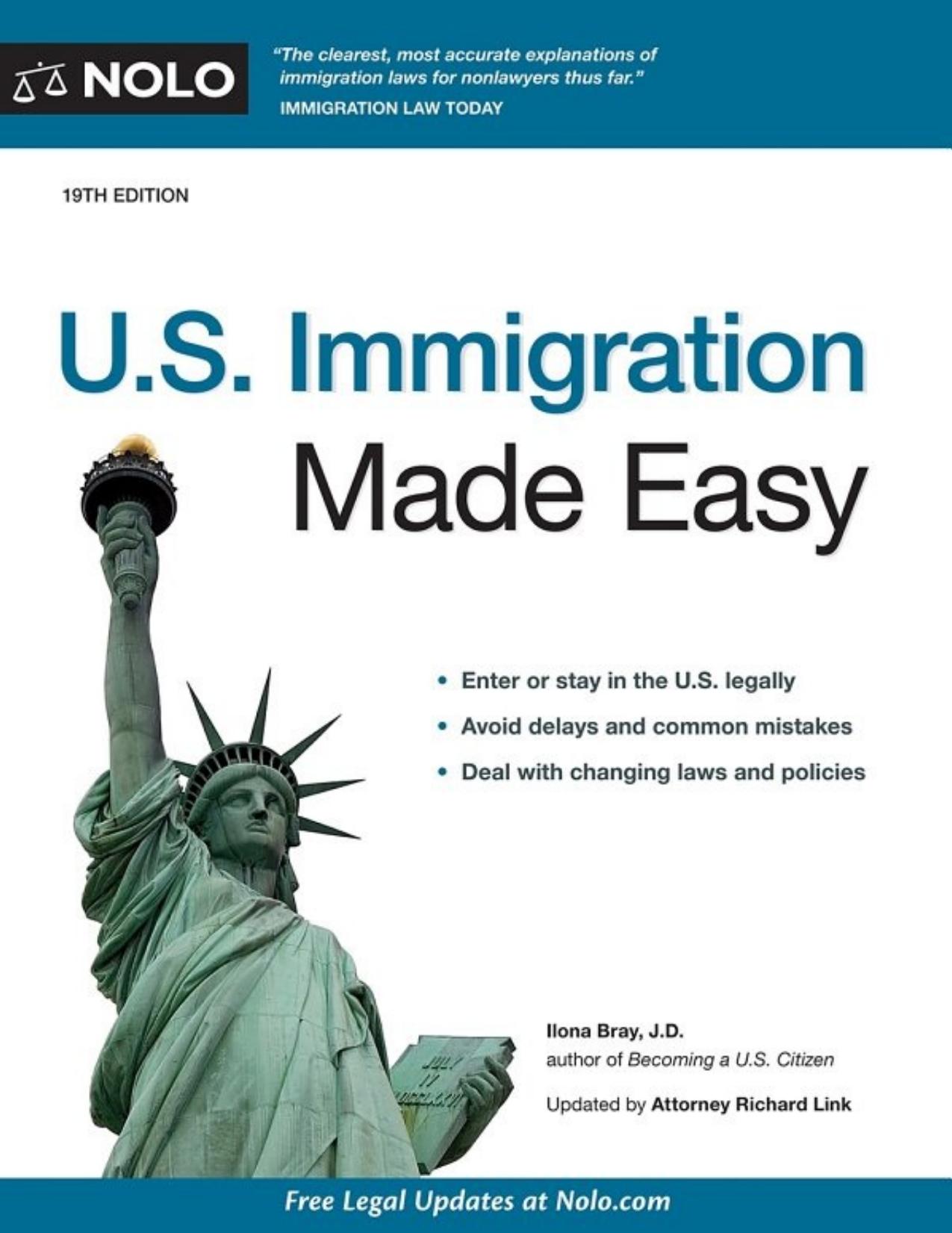 U.S. Immigration Made Easy 19th Edition ( US Immigration Made Easy) by Ilona Bray Richard Link