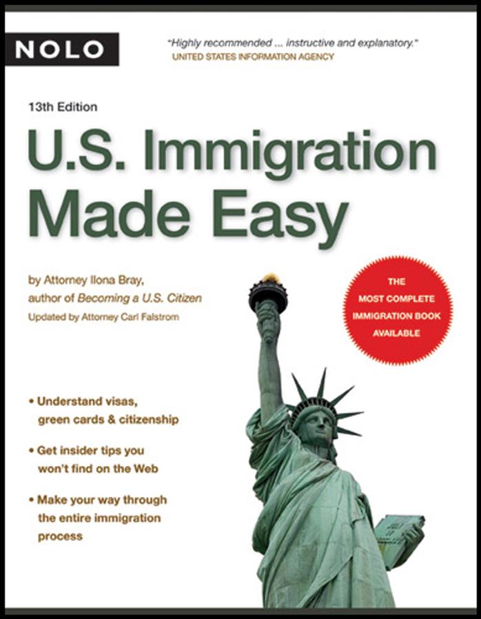 U.S. Immigration Made Easy by Ilona M. Bray Carl Falstrom