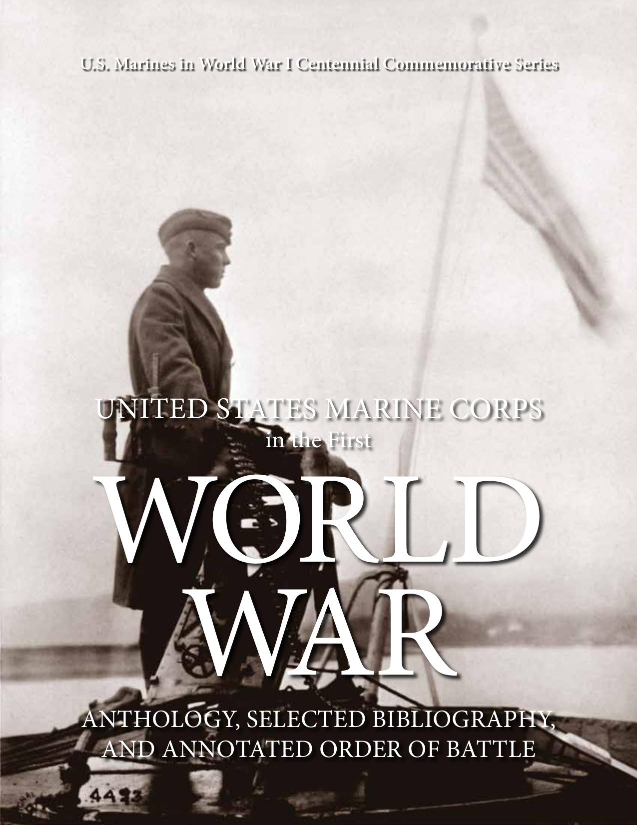 U.S. Marine Corps in the First World War: anthology, selected bibliography, and annotated order of battle by Annette D. Amerman