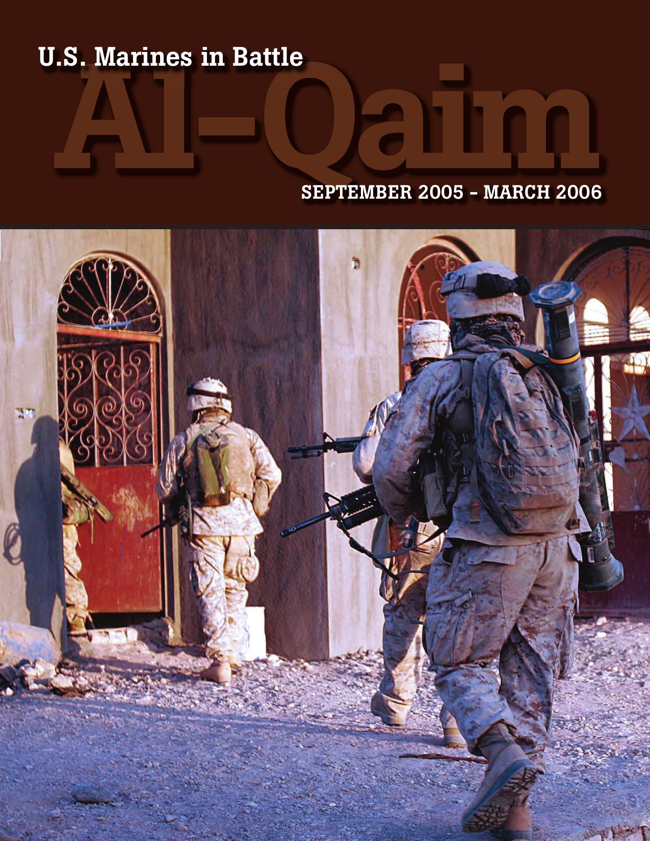 U.S. Marines In Battle: Al-Qaim, September 2005-March 2006 by Dr. Nicholas J. Schlosser