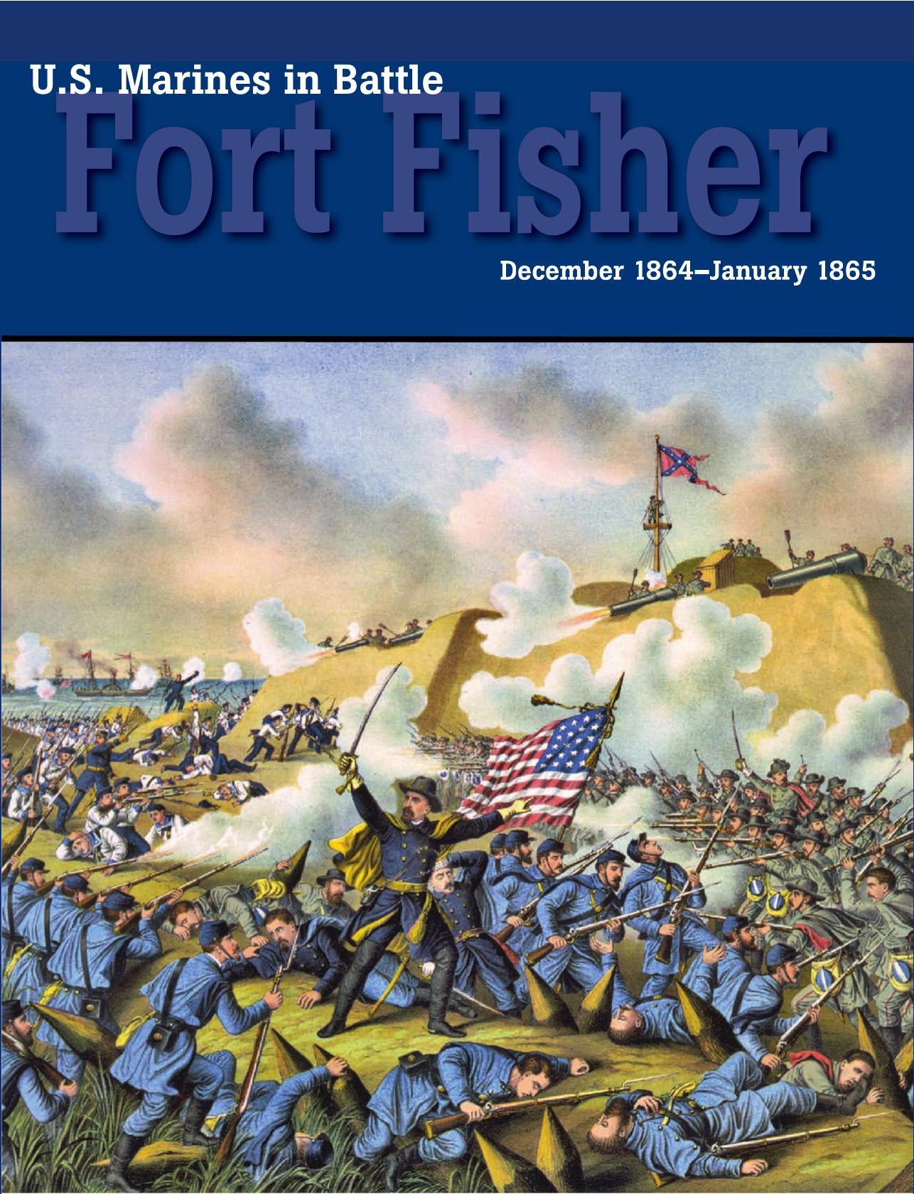 U.S. Marines in Battle: Fort Fisher, December 1864âJanuary 1865 by David W. Kummer