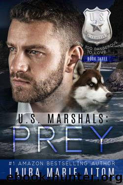 U.S. Marshals: Prey (U.S. Marshals Book 3) by Laura Marie Altom