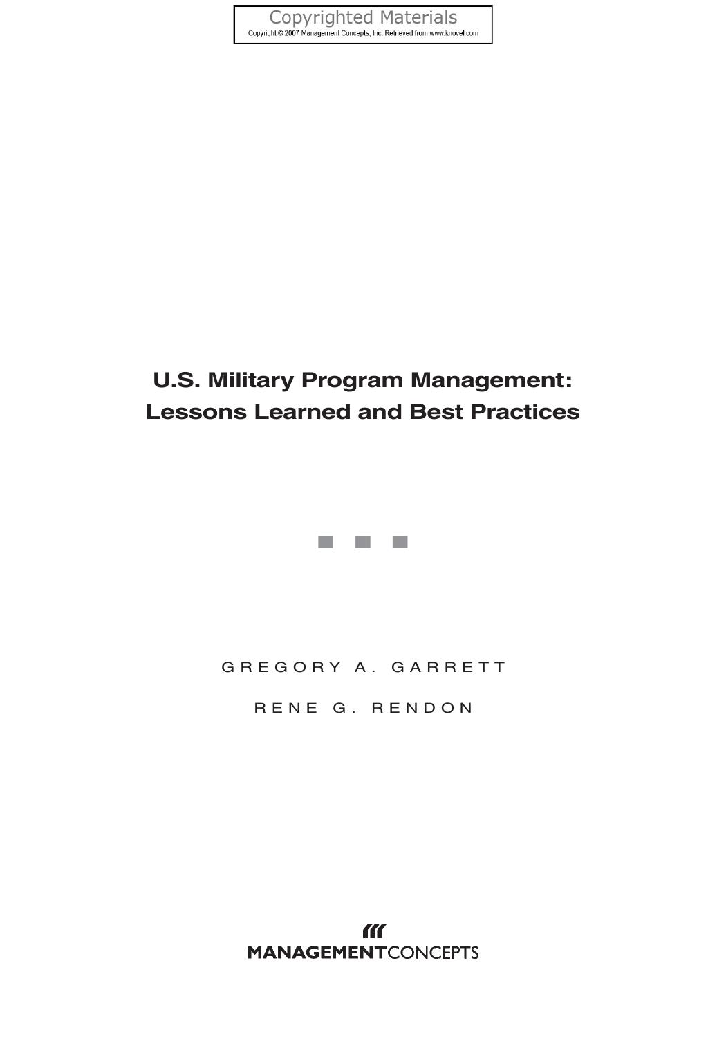 U.S. Military Program Management - Lessons Learned and Best Practices by Garrett Gregory A.; Rendon Rene G