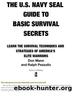 U.S. Navy SEAL Guide to Basic Survival Secrets by Don Mann