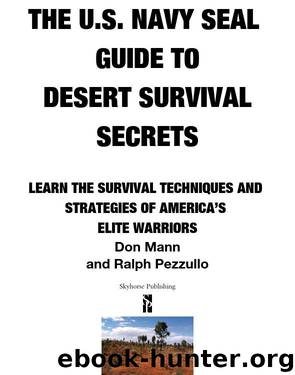 U.S. Navy SEAL Guide to Desert Survival Secrets by Don Mann
