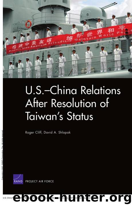 U.S.-China Relations After Resolution of Taiwan's Status by Roger Cliff; David A. Shlapak