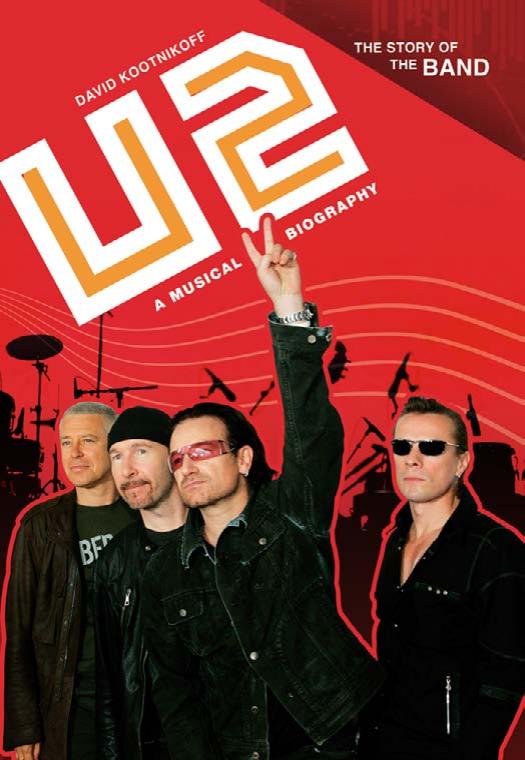 U2: A Musical Biography (The Story of the Band) by David Kootnikoff