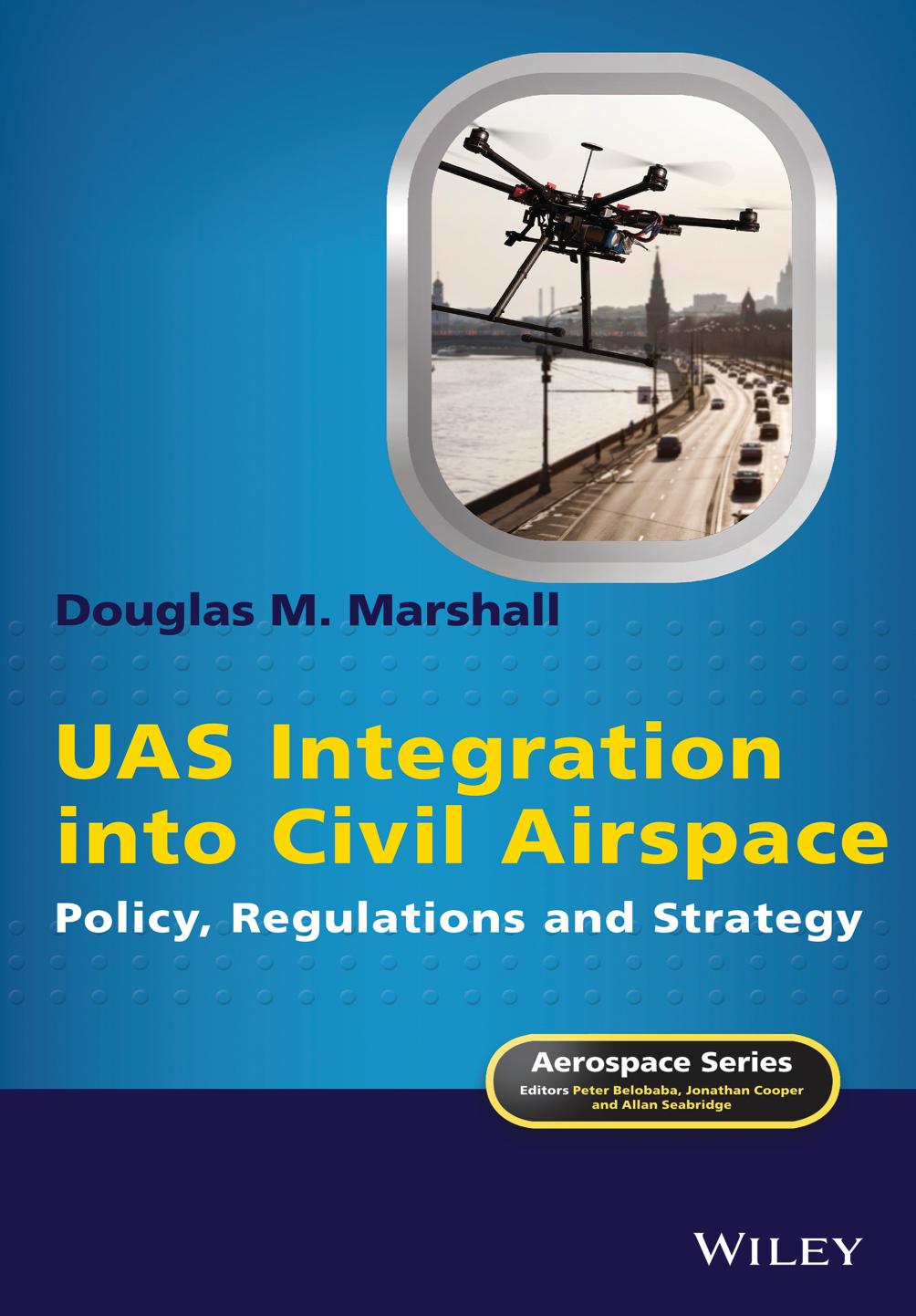 UAS Integration into Civil Airspace by Marshall Douglas M.;
