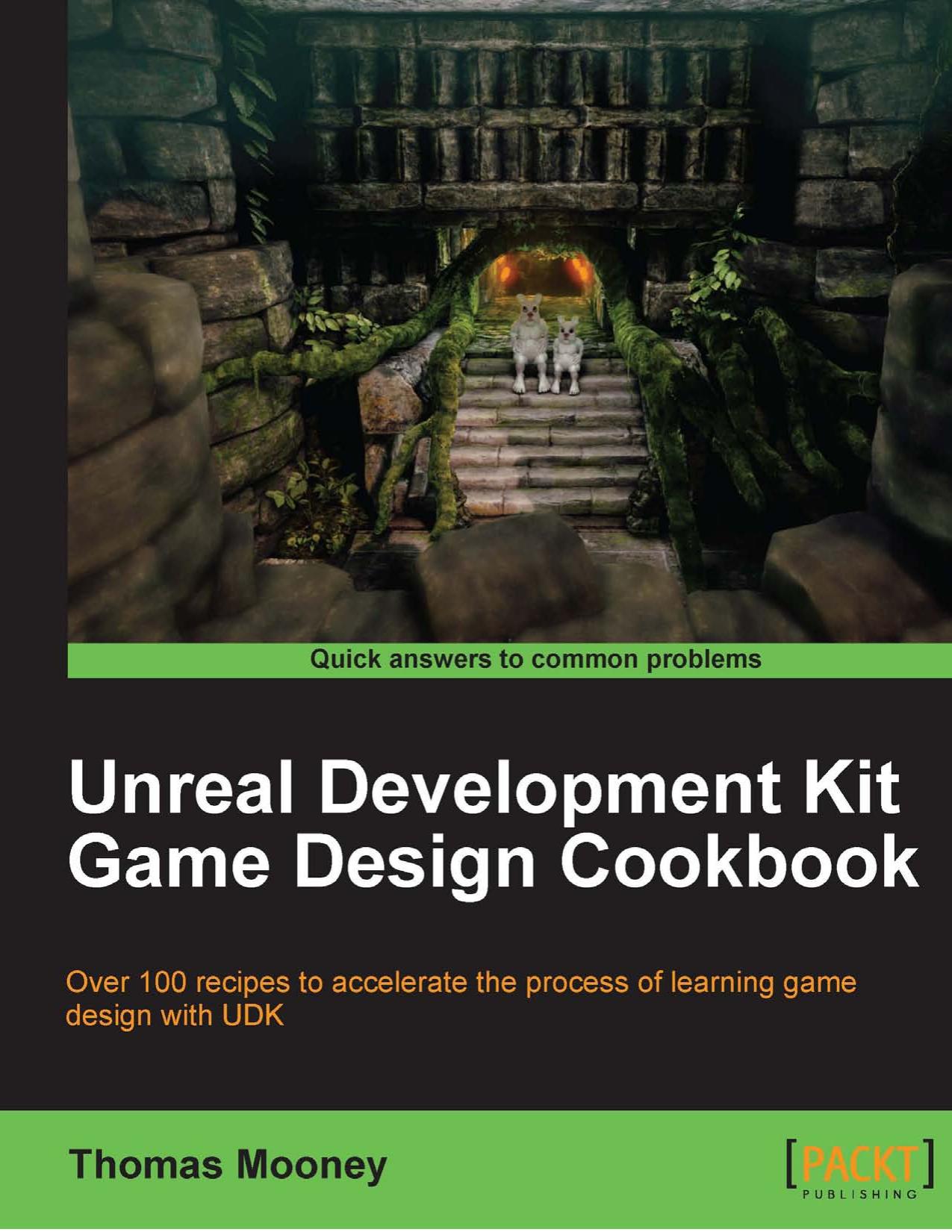UDK Game Design Cookbook by Unknown