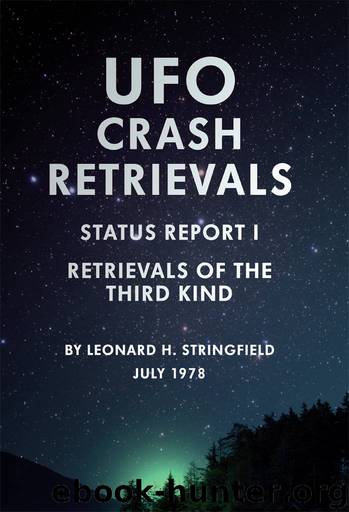 UFO Crash Retrievals - Status Report I: Retrievals of the Third Kind by Leonard Stringfield
