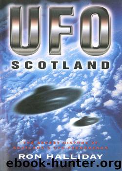 UFO Scotland: The Secret History of Scotland's UFO Phenomenon by Ron Halliday