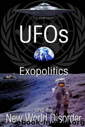 UFOs Exopolitics and the New World Disorder by Komarek Ed