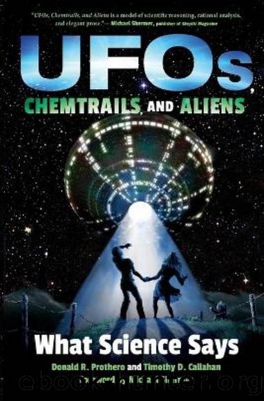 UFOs, Chemtrails, and Aliens: What Science Says by Donald R. Prothero