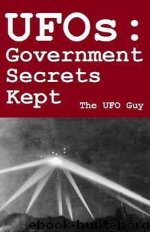 UFOs: Government Secrets Kept by GUY UFO