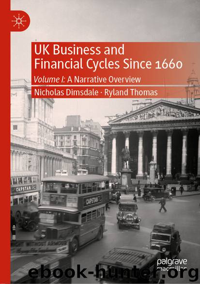 UK Business and Financial Cycles Since 1660 by Nicholas Dimsdale & Ryland Thomas
