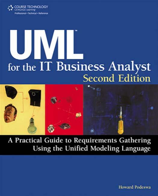 UML For The IT Business Analyst, Second Edition by Howard (Howard Podeswa) Podeswa