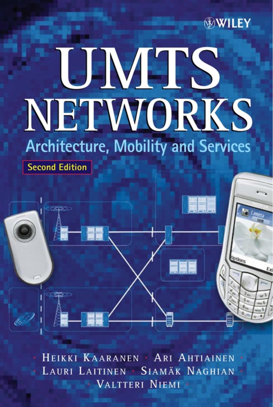 UMTS Networks: Architecture, Mobility and Services by Heikki Kaaranen Ari Ahtiainen Lauri Laitinen Siamäk Naghian Dr Valtteri Niemi