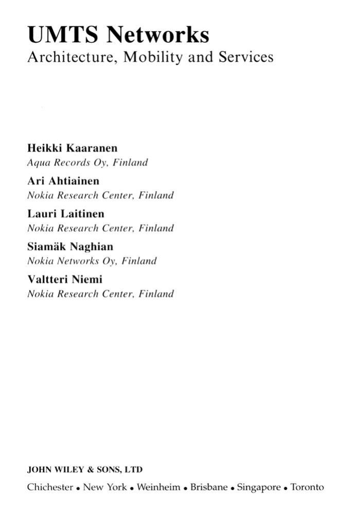 UMTS Networks: Architecture, Mobility and Services by Heikki Kaaranen SiamÃ¤k Naghian Lauri Laitinen Ari Ahtiainen Valtteri Niemi