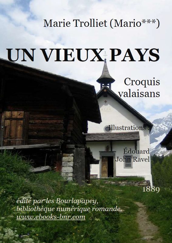 UN VIEUX PAYS, CROQUIS VALAISANS by Marie Trolliet