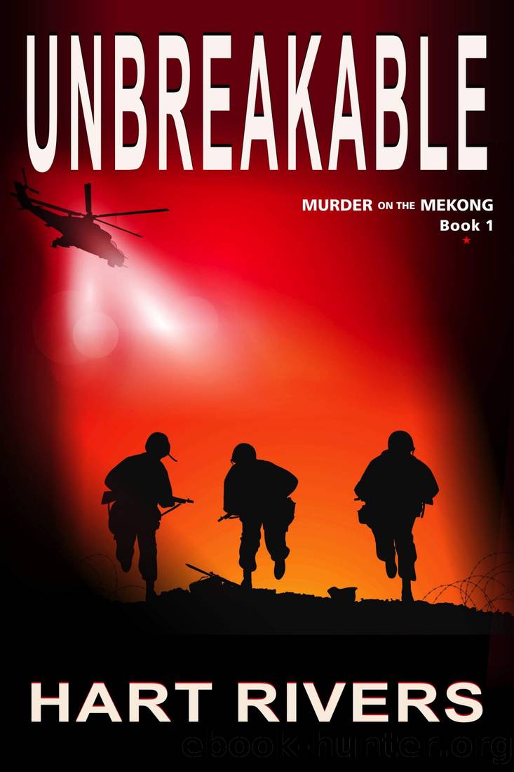 UNBREAKABLE_Vietnam War Psychological Thriller by Hart Rivers