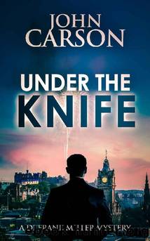 UNDER THE KNIFE (DI FRANK MILLER SERIES Book 7) by JOHN CARSON