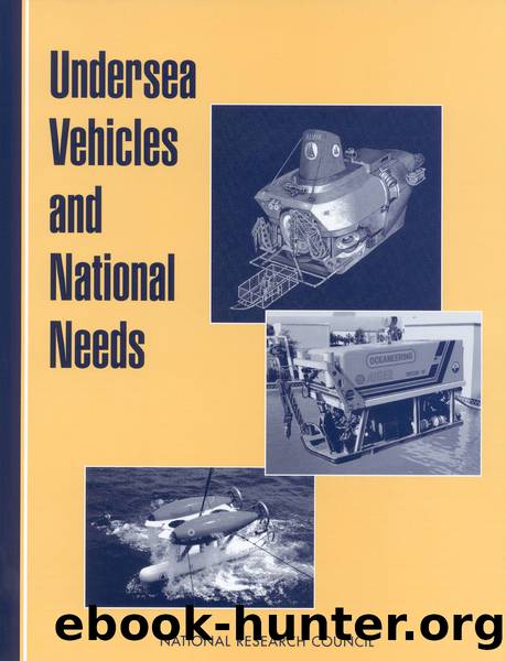 UNDERSEA VEHICLES AND NATIONAL NEEDS by Committee on Undersea Vehicles & National Needs