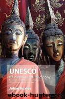 UNESCO: Its Purpose and Philosophy by Julian Huxley