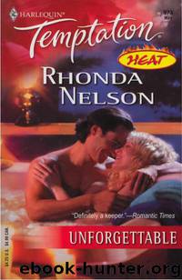 UNFORGETTABLE by Rhonda Nelson