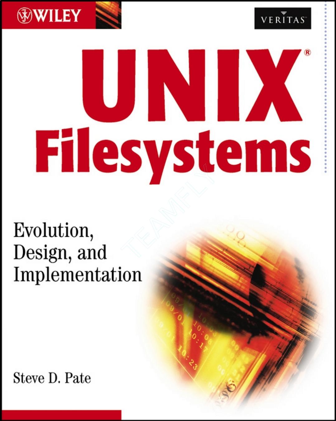 UNIX filesystems: evolution, design, and implementation by Steve D. Pate