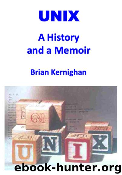 UNIX: A History and a Memoir by Brian Kernighan