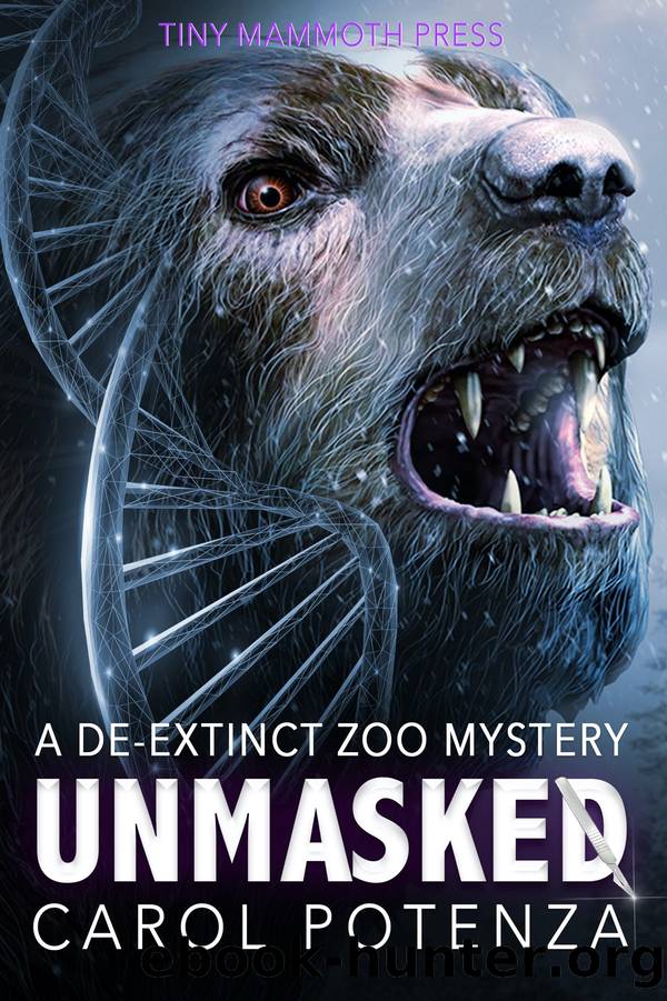 UNMASKED: A De-extinct Zoo Mystery by Carol Potenza