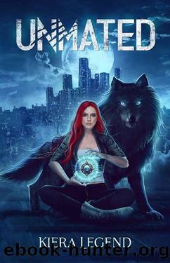 UNMATED: A Rejected Mate Shifter Paranormal Romance by Kiera Legend