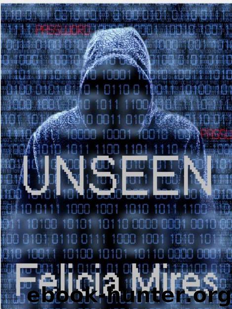 UNSEEN by Mires Felicia