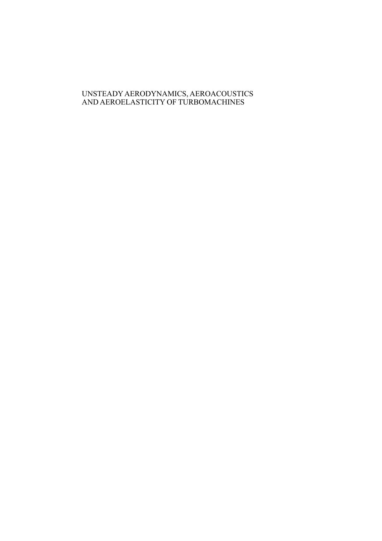 UNSTEADY AERODYNAMICS, AEROACOUSTICS AND AEROELASTICITY OF TURBOMACHINES by Unknown