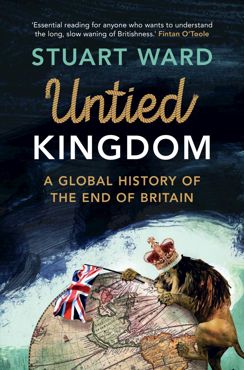 UNTIED KINGDOM by Stuart Ward