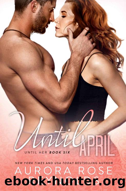UNTIL APRIL by Reynolds Aurora Rose