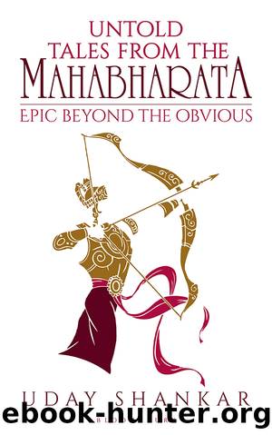 UNTOLD TALES FROM THE MAHABHARATA by Uday shankar