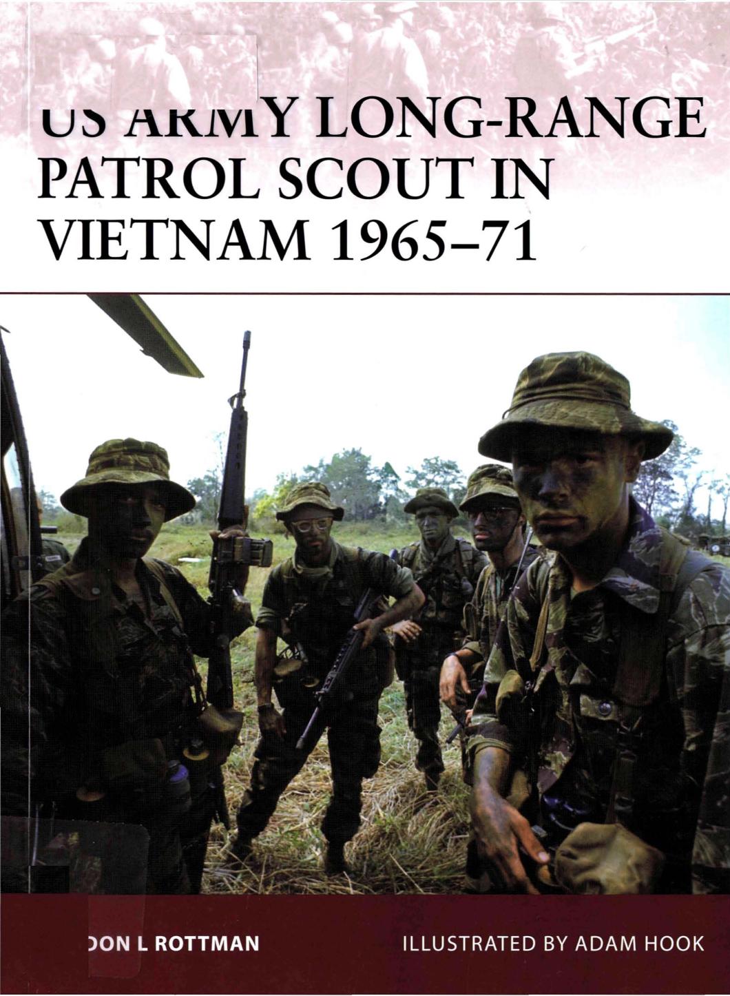 US Army Long-Range Patrol Scout in Vietnam 1965-72 by Gordon L. Rottman; Adam Hook(Illustrator)
