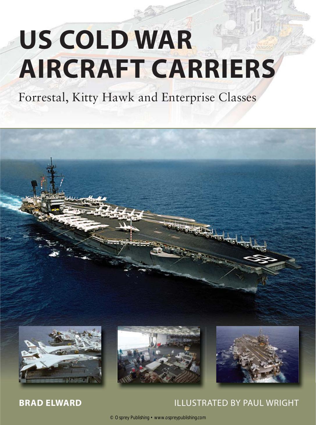 US Cold War Aircraft Carriers: Forrestal, Kitty Hawk and Enterprise Classes (New Vanguard) [Repost] by Brad Elward Paul Wright
