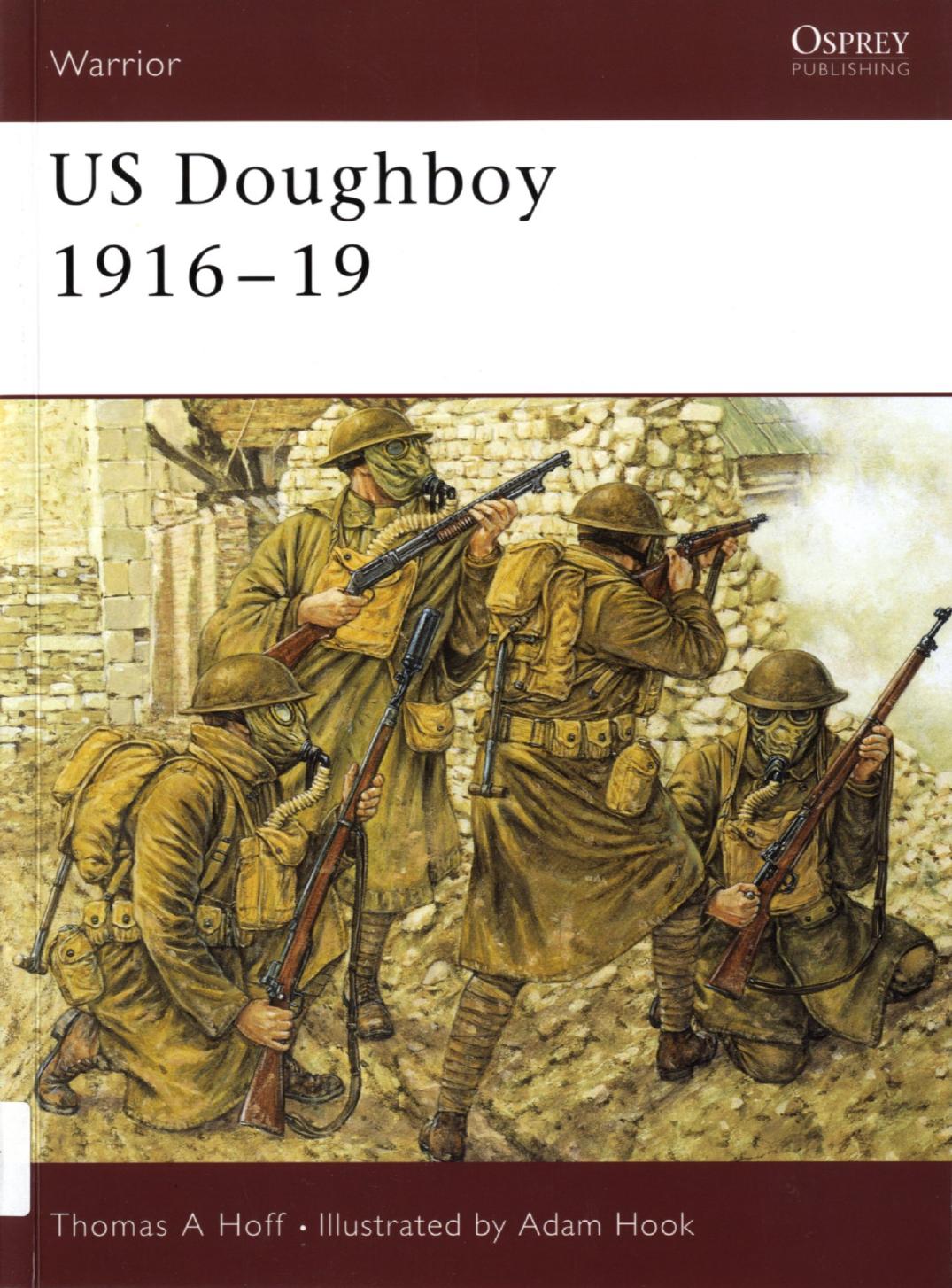 US Doughboy 1916-19 by Thomas Hoff Adam Hook