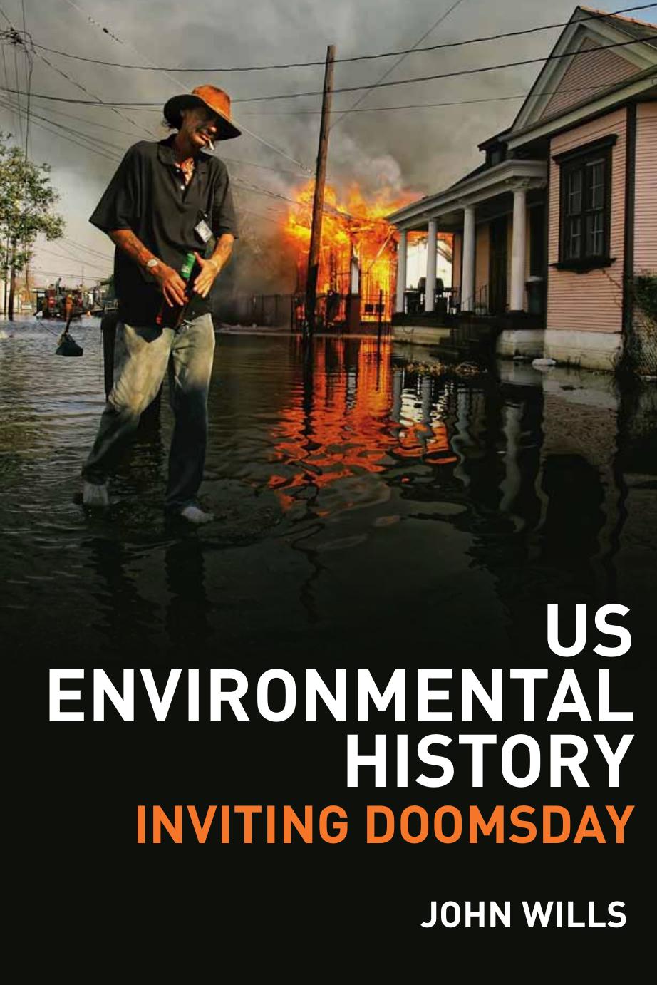 US Environmental History: Inviting Doomsday by John Wills