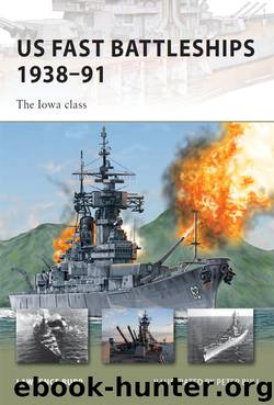 US Fast Battleships 1938–91 by Lawrence Burr