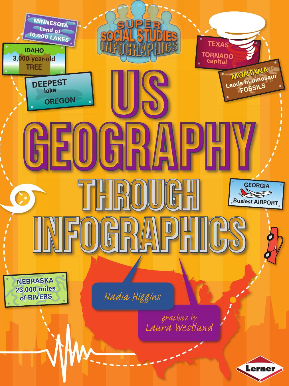 US Geography Through Infographics by Nadia Higgins; Laura K. Westlund
