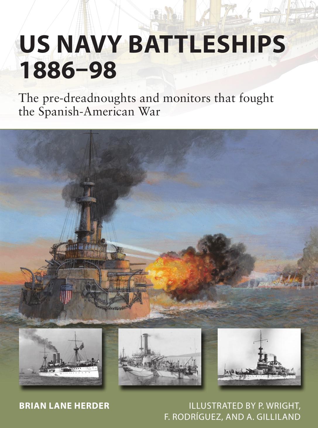 US Navy Battleships 1886-98: The pre-dreadnoughts and monitors that fought the Spanish-American War (Osprey New Vanguard 271) by Unknow
