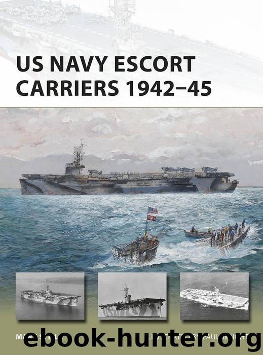 US Navy Escort Carriers 1942–45 by Mark Stille & PAUL WRIGHT