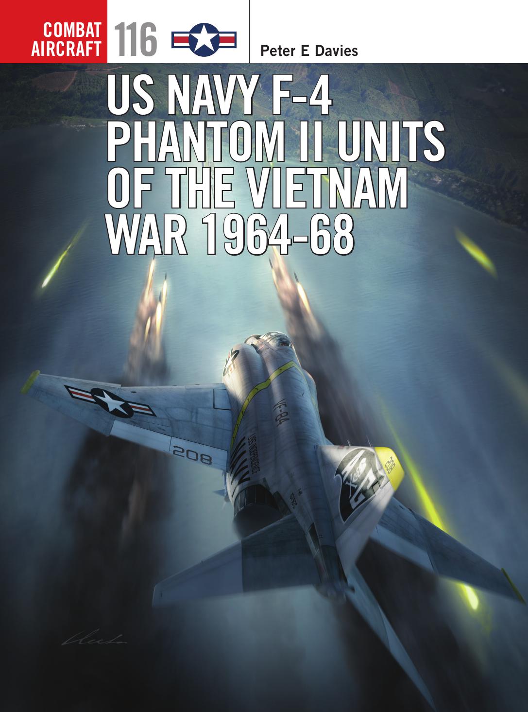 US Navy F-4 Phantom II Units of the Vietnam War 1964-68 by Peter E. Davies