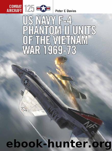 US Navy F-4 Phantom II Units of the Vietnam War 1969-73 (Combat Aircraft) by Peter E. Davies