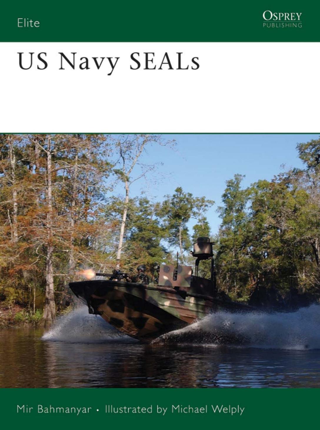 US Navy SEALs by Mir Bahmanyar Michael Welply